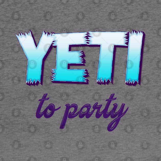 Yeti to Party! by TipsyCurator